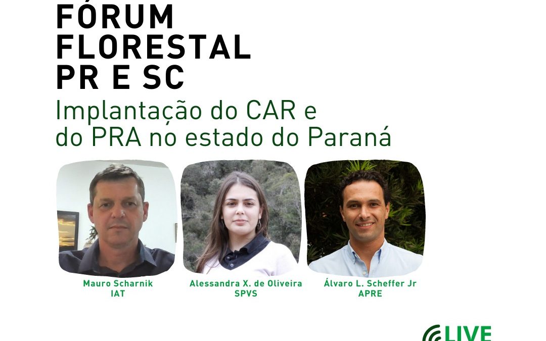 Implantação do CAR e do PRA será tema de live do Fórum Florestal PR e SC