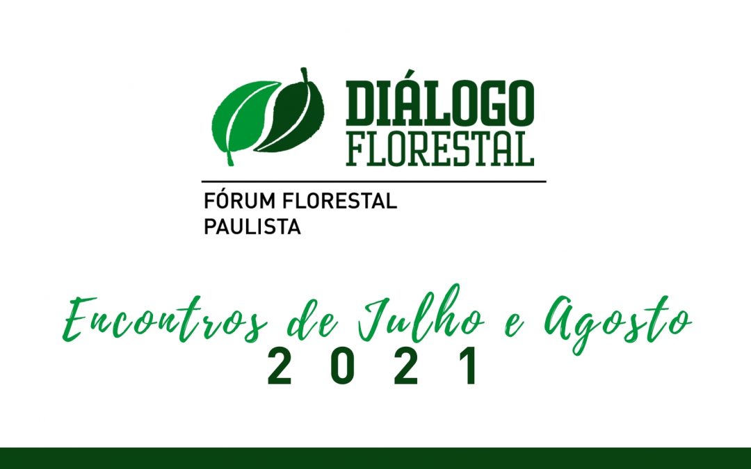Julho e agosto tem reuniões virtuais do Fórum Florestal Paulista