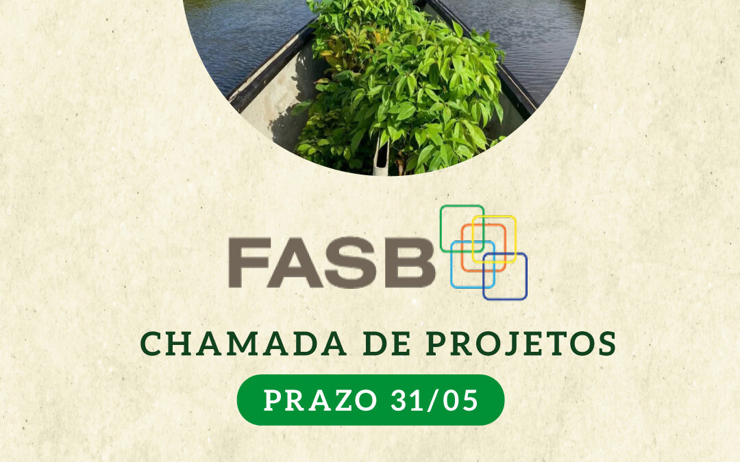 FASB abre nova chamada para submissão de projetos socioambientais